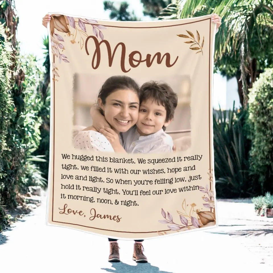 Mom We Hugged This Blanket Personalized Blanket