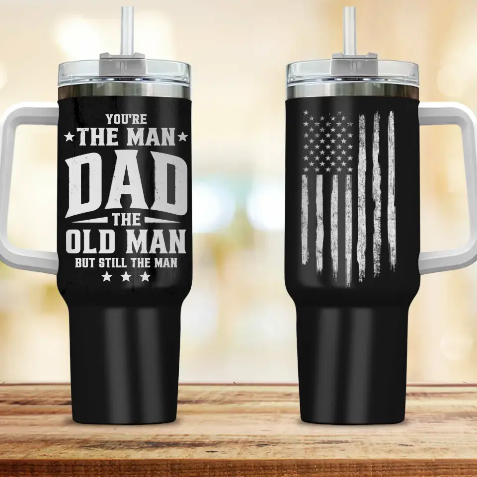 You&#39;re The Man Dad The Old Man Vintage - 40oz Tumbler - Gift For Dad