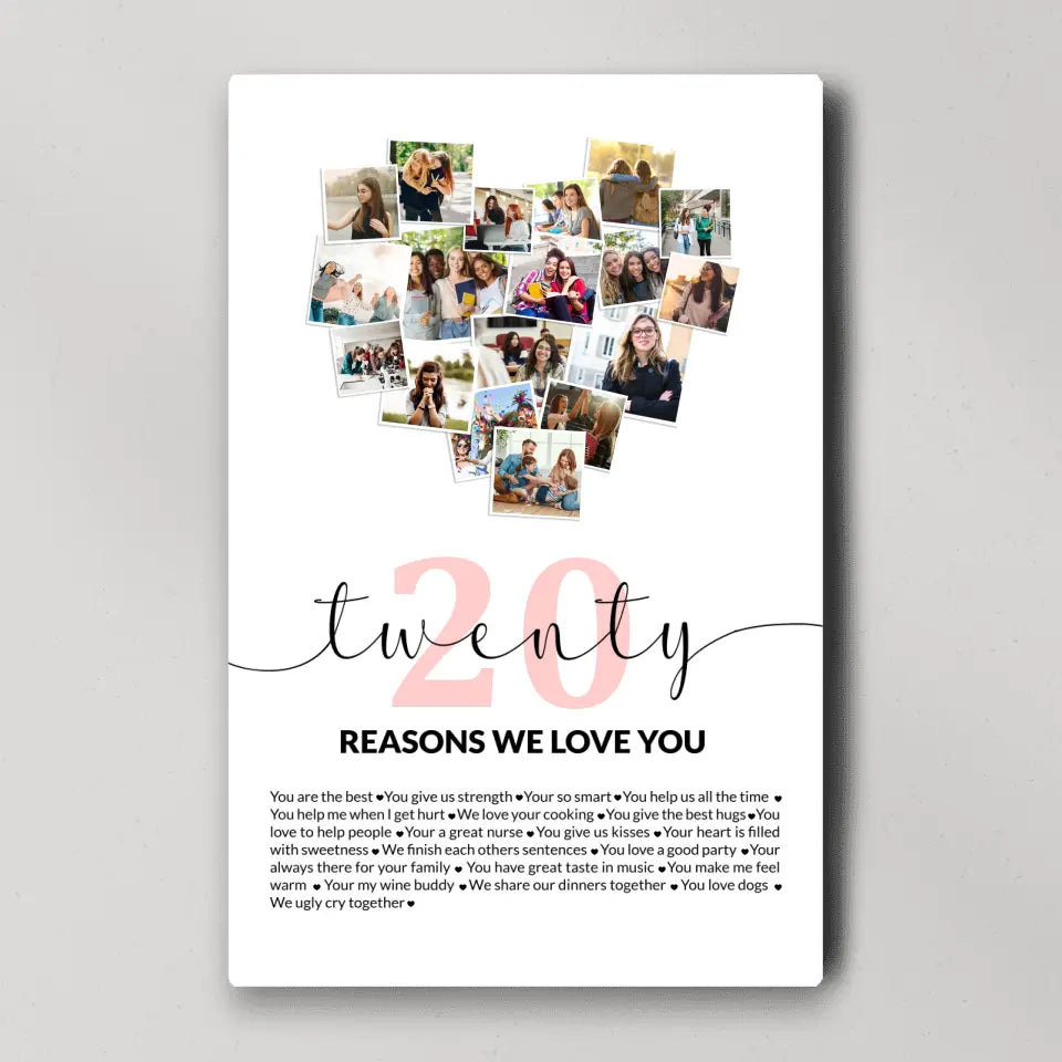 Twenty Reasons We Love You Upload Photo Canvas and Poster