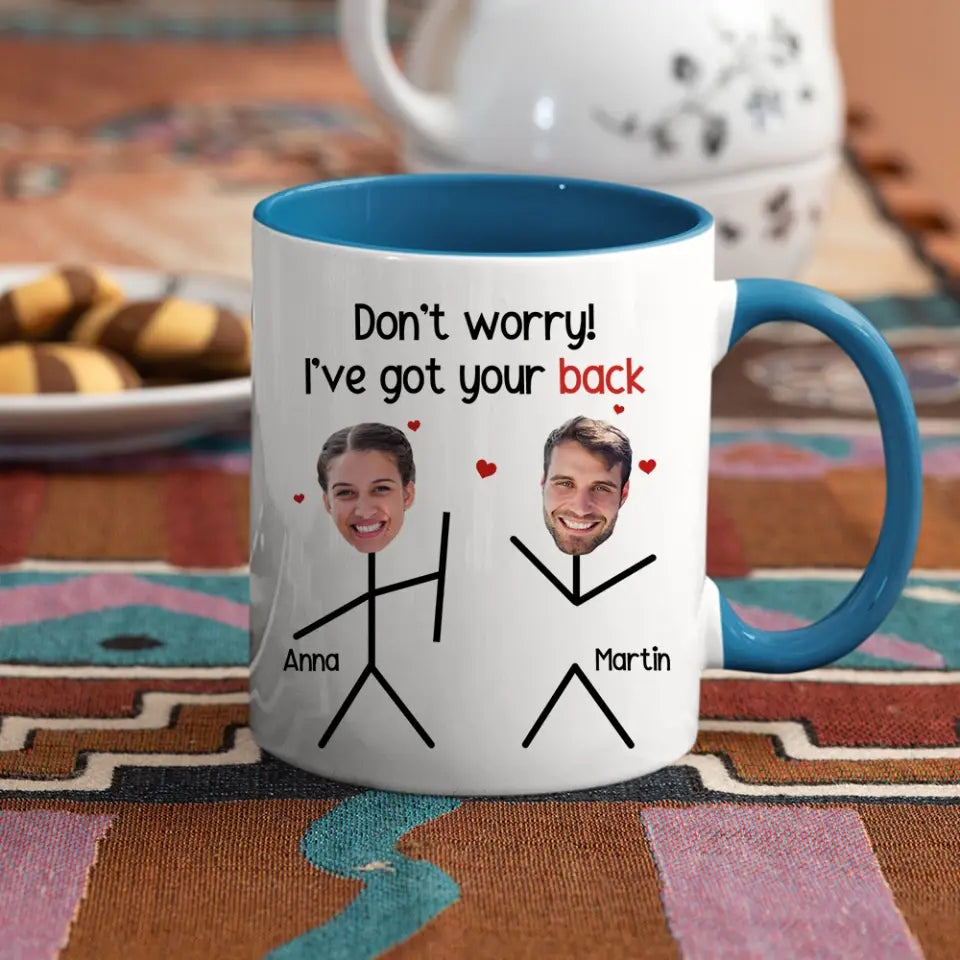 Don't Worry I've Got Your Back White Mug 11oz 15oz