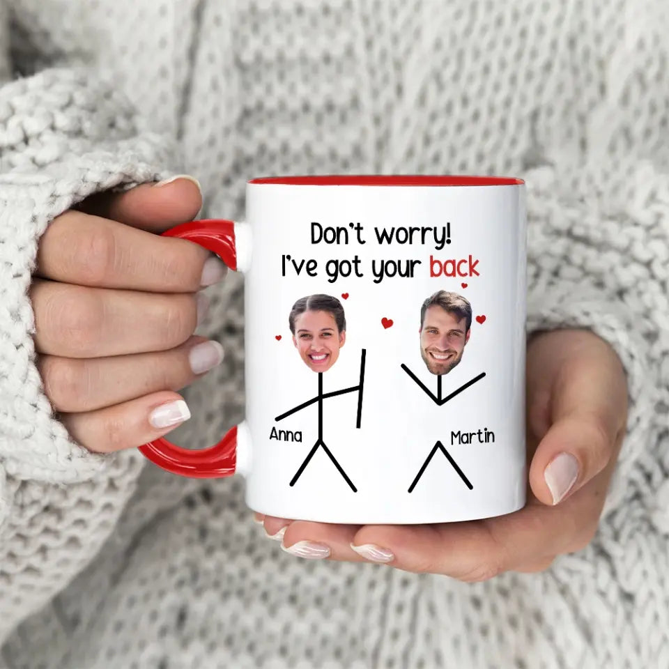 Don't Worry I've Got Your Back White Mug 11oz 15oz