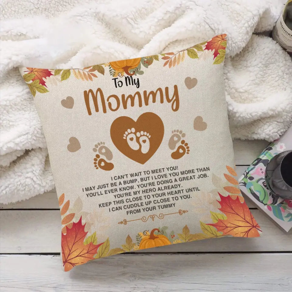 To My Mommy I Can't Wait To Meet You Special Pillow
