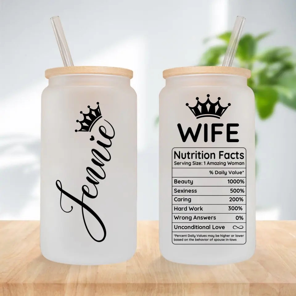 Wife Nutrition Facts Personalized Frosted Glass Can