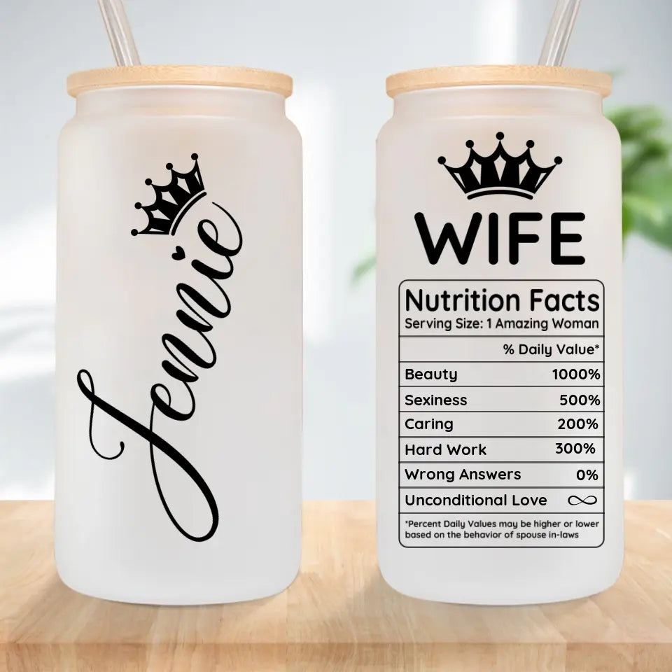 Wife Nutrition Facts Personalized Frosted Glass Can