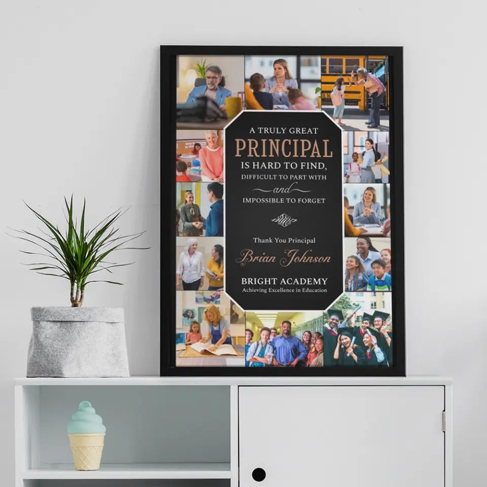 A Truly Great Principal Is Impossible To Forget - Canvas Poster