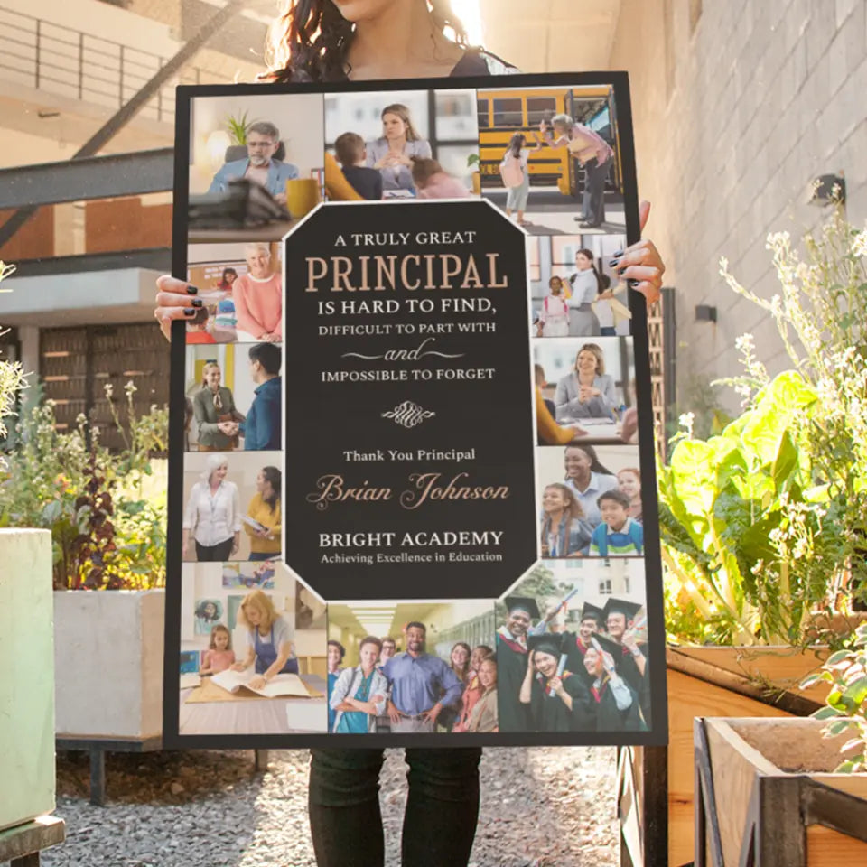 A Truly Great Principal Is Impossible To Forget - Canvas Poster