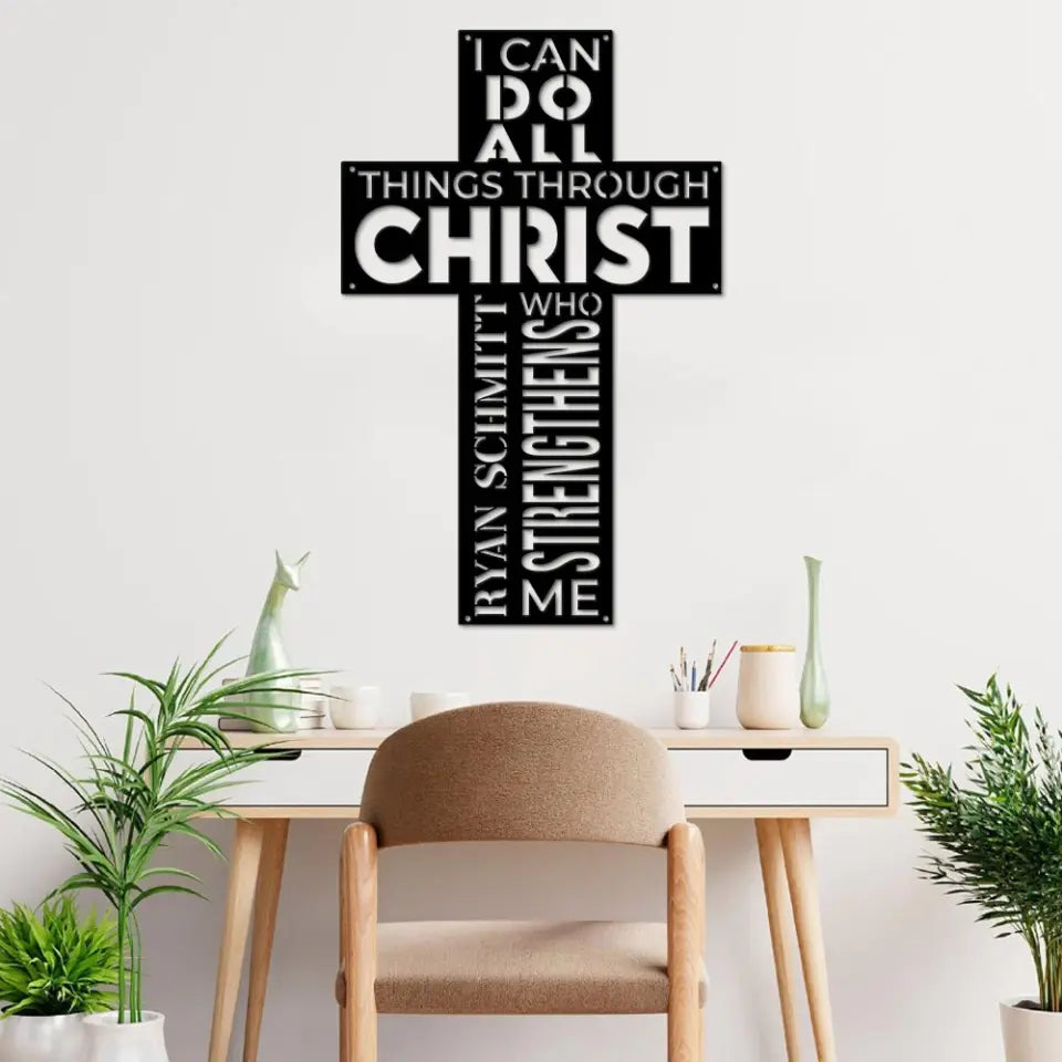 I Can Do All Things Through Christ - Cut Metal Sign