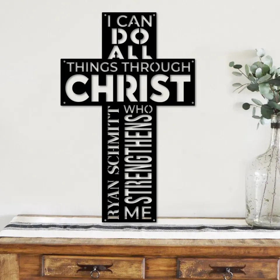 I Can Do All Things Through Christ - Cut Metal Sign