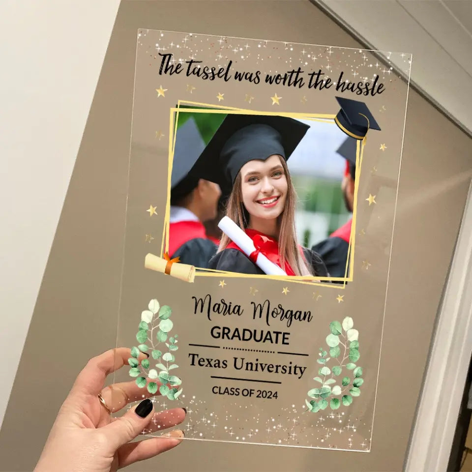 The Tassel Was Worth The Hassle - Personalized Acrylic Plaque