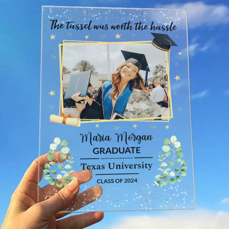 The Tassel Was Worth The Hassle - Personalized Acrylic Plaque