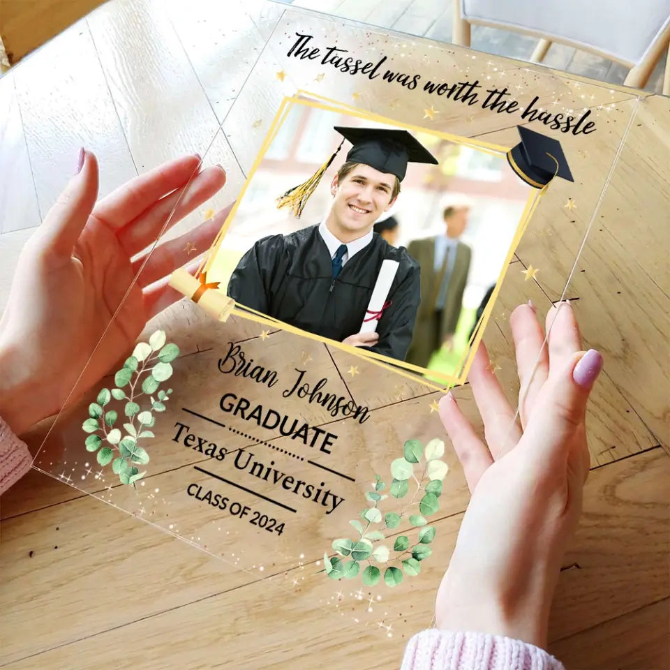 The Tassel Was Worth The Hassle - Personalized Acrylic Plaque