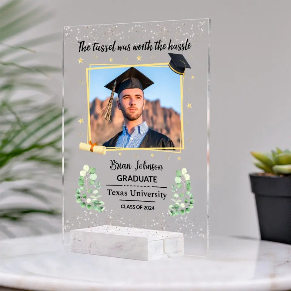 The Tassel Was Worth The Hassle - Personalized Acrylic Plaque