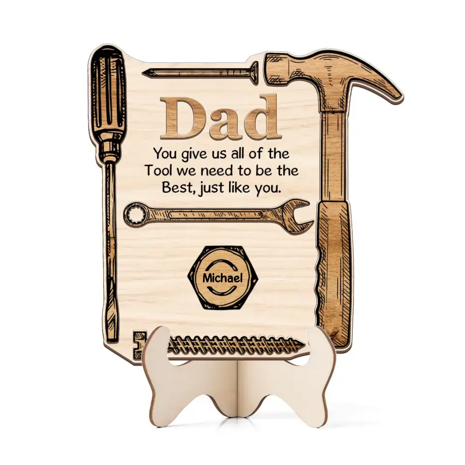 Dad You Give Us All Of The Tool Personalized Shape 2-Layer Wooden Sign