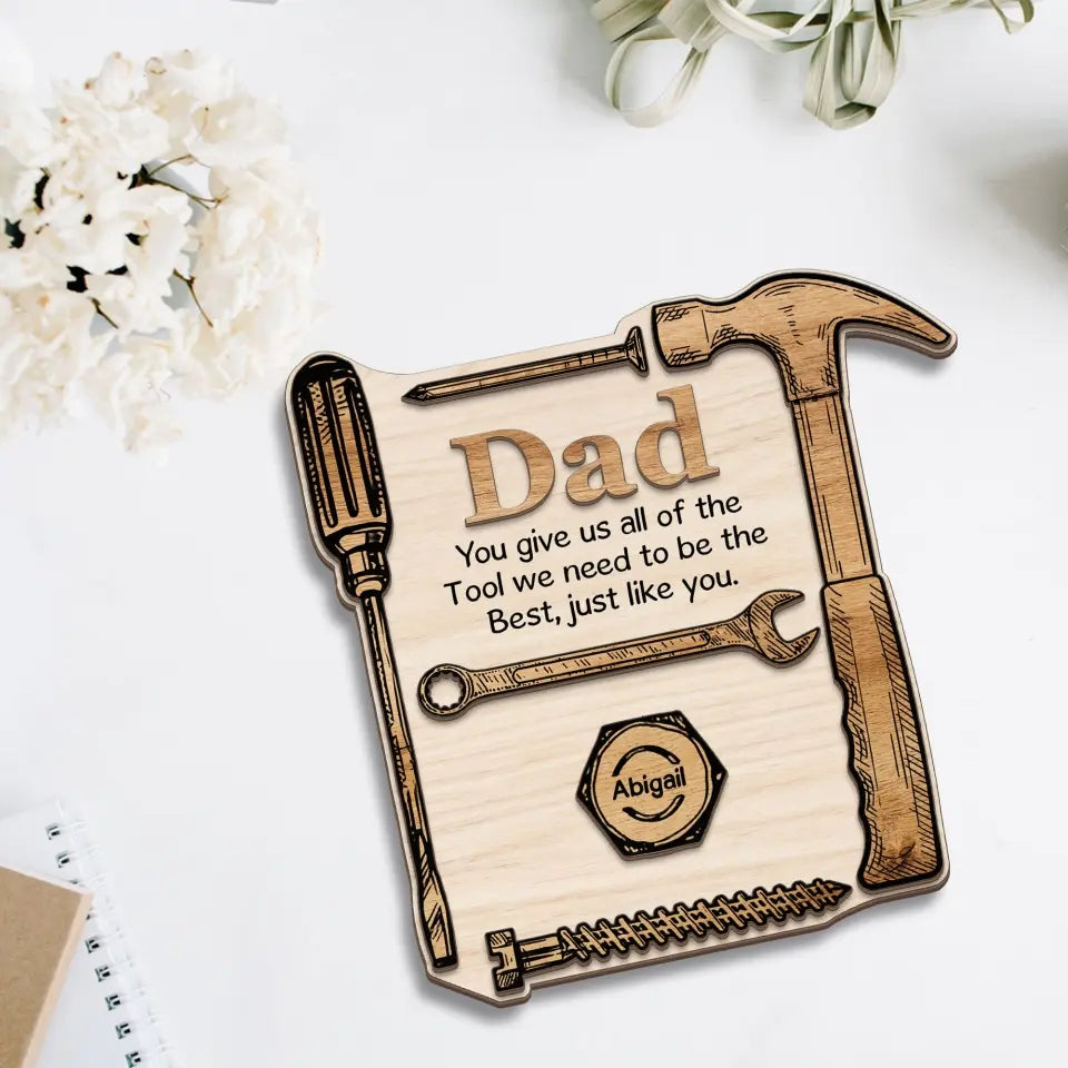Dad You Give Us All Of The Tool Personalized Shape 2-Layer Wooden Sign