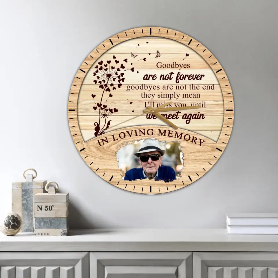 Goodbyes Are Not The End - Wooden/Acrylic Wall Clock