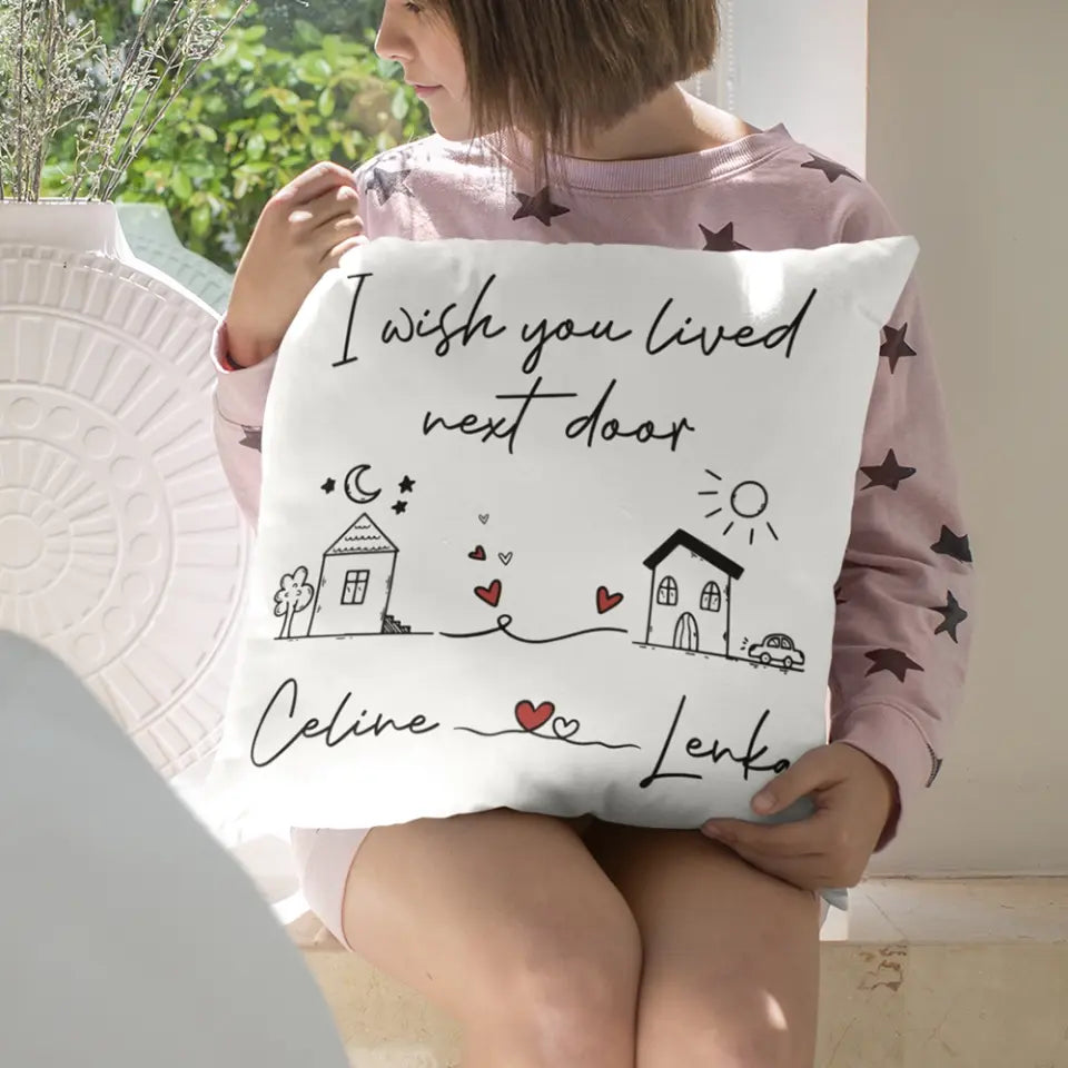 I Wish You Lived Next Door - Square Linen Pillow