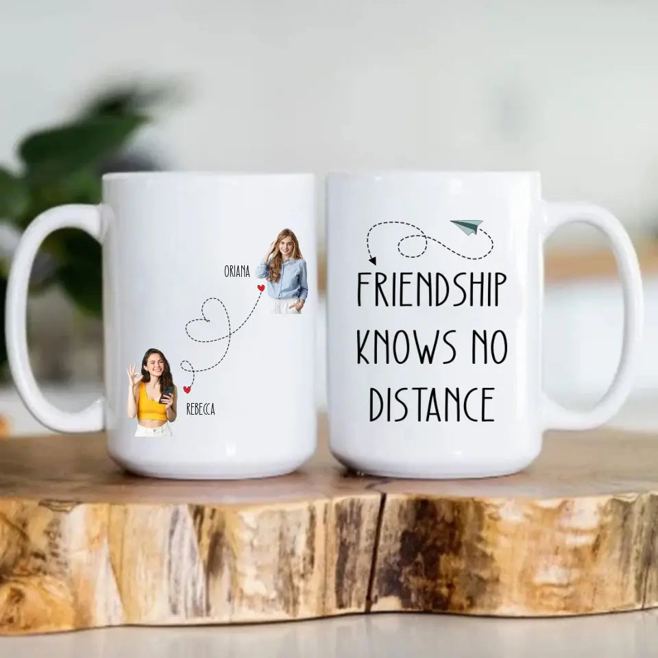 True Friendship Knows No Distance - White Mug