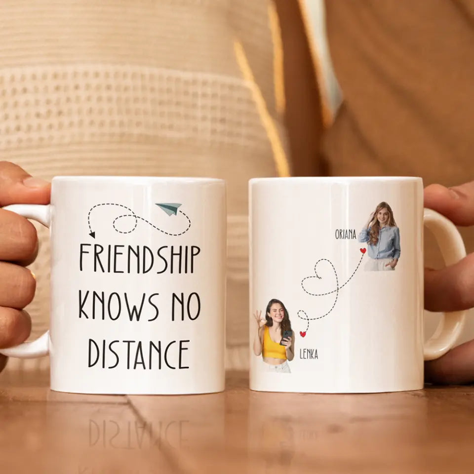 True Friendship Knows No Distance - White Mug