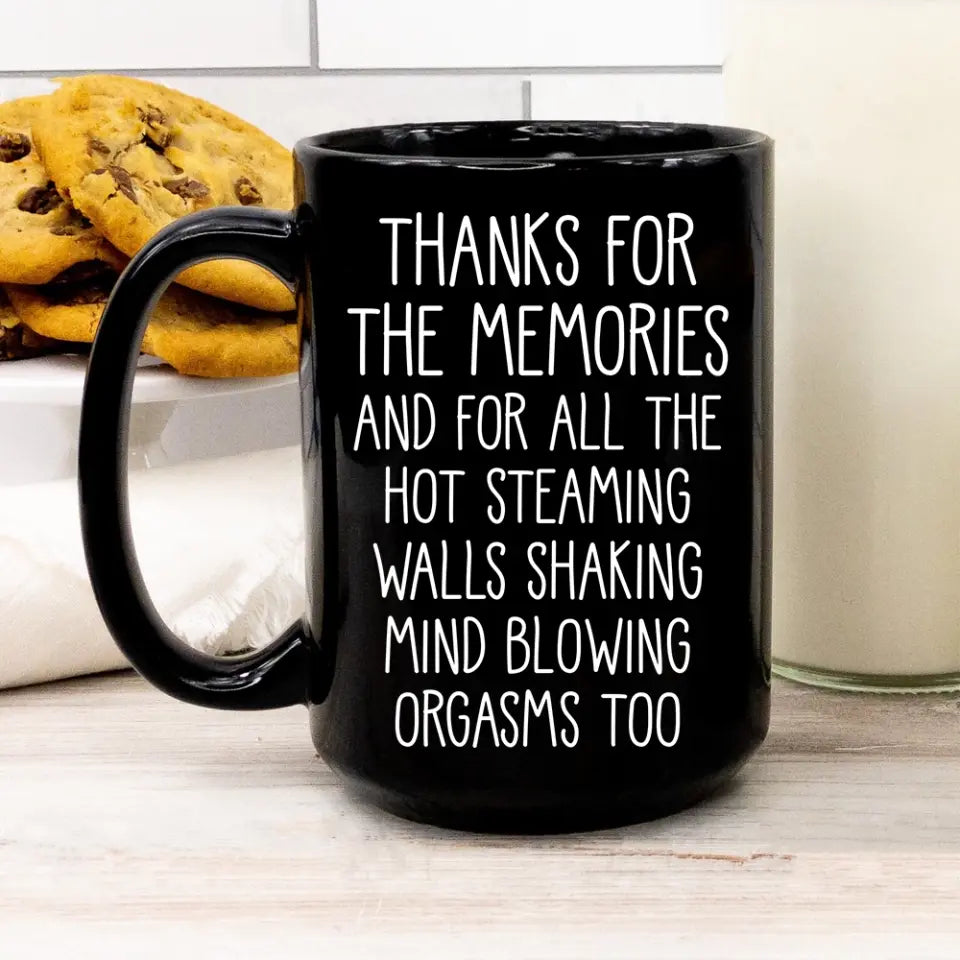 Thanks For The Memories Orgasms - Black Mug