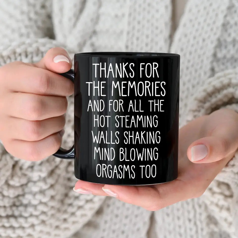 Thanks For The Memories Orgasms - Black Mug