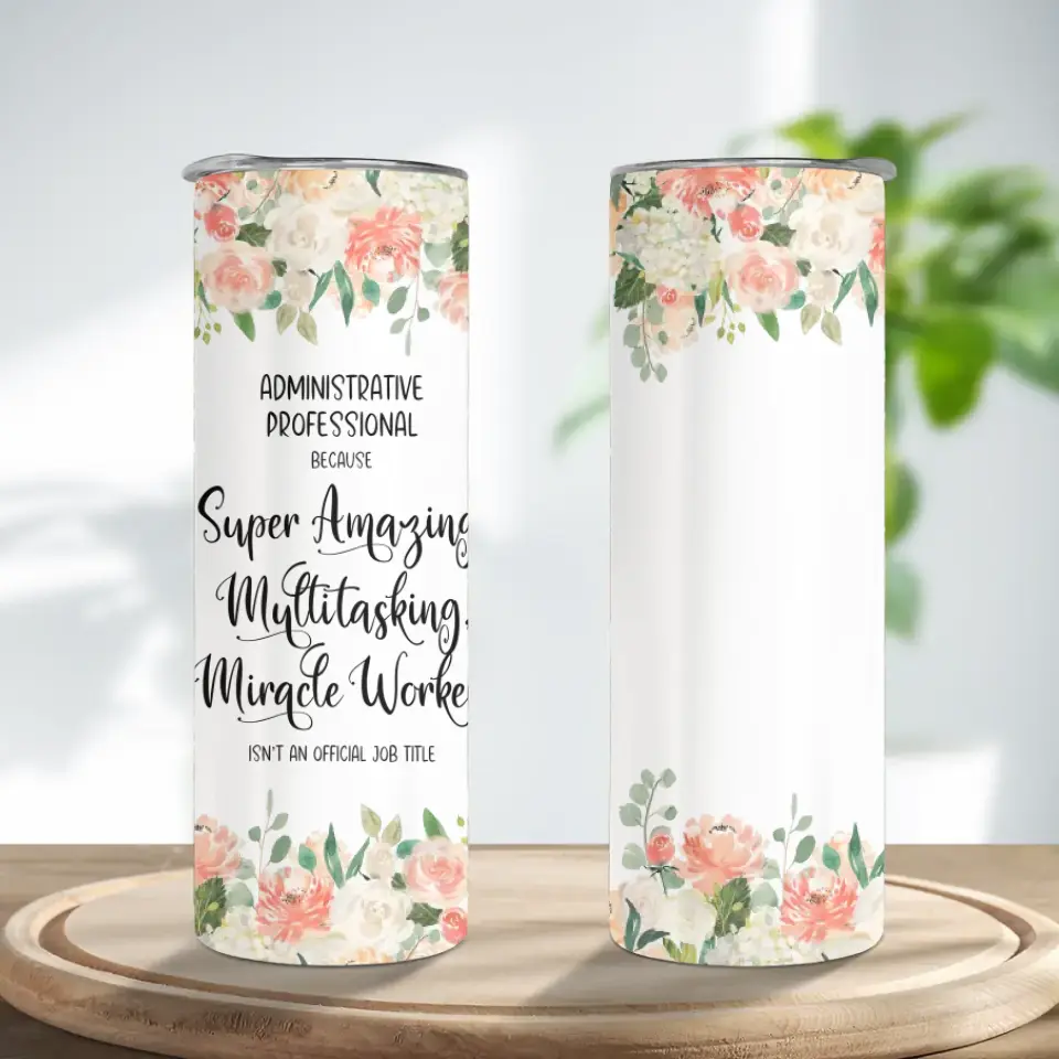 Administrative Professional Isn't An Job Title Skinny Tumbler
