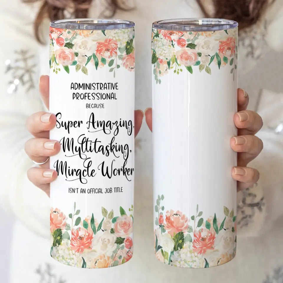 Administrative Professional Isn't An Job Title Skinny Tumbler