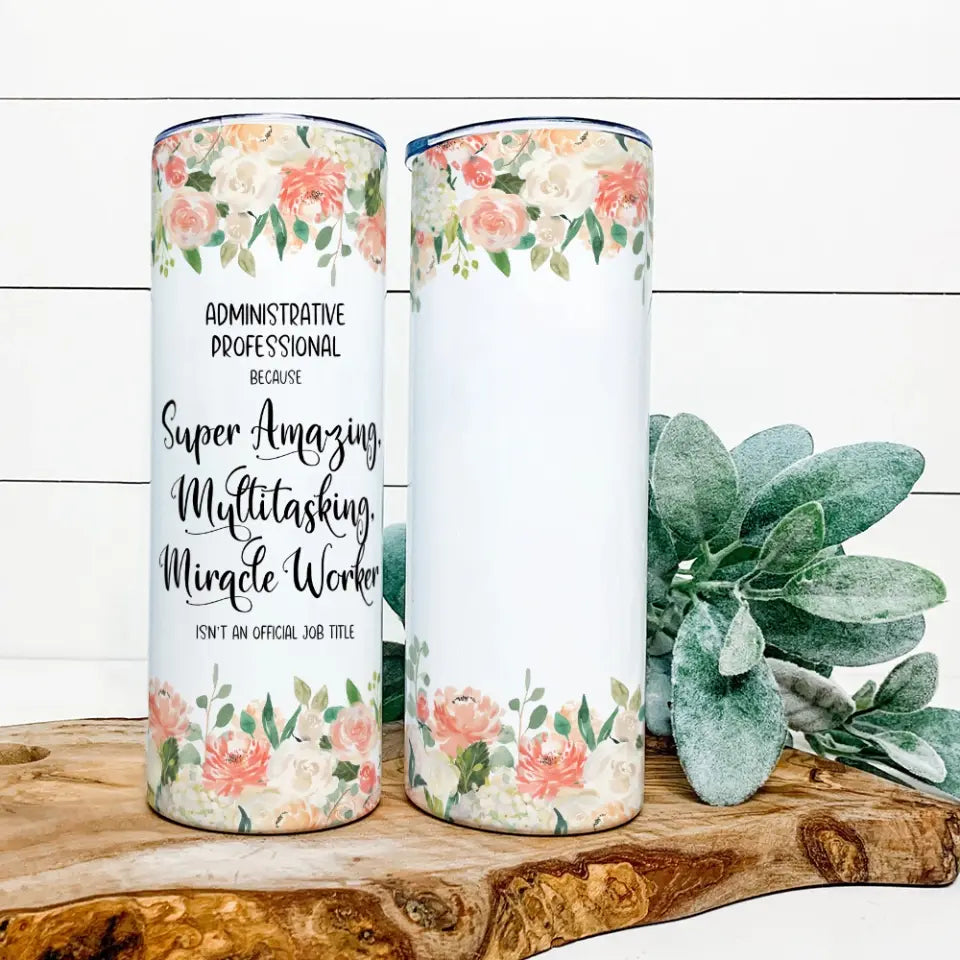 Administrative Professional Isn't An Job Title Skinny Tumbler