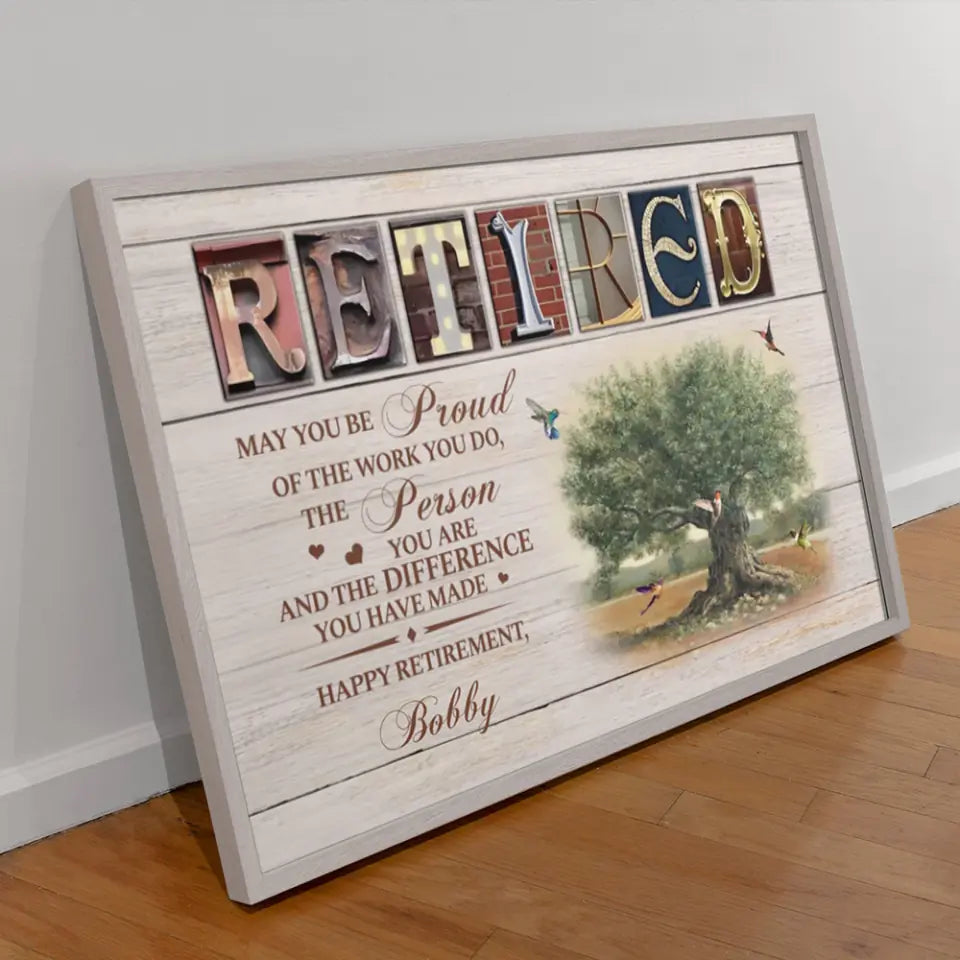 May You Be Proud Of The Work You Do Custom Canvas Poster Retirement Gift