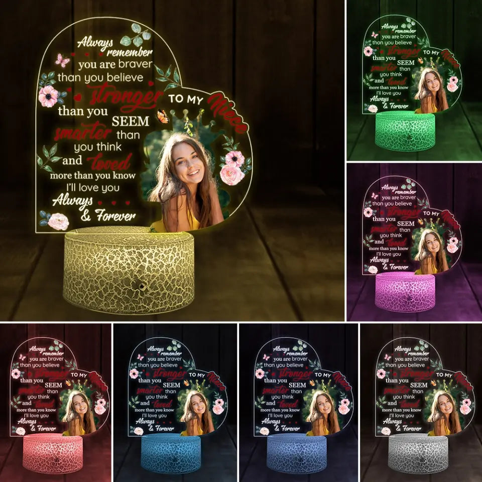 To My Niece Always Remember You Are Braver Upload Photo Led Light