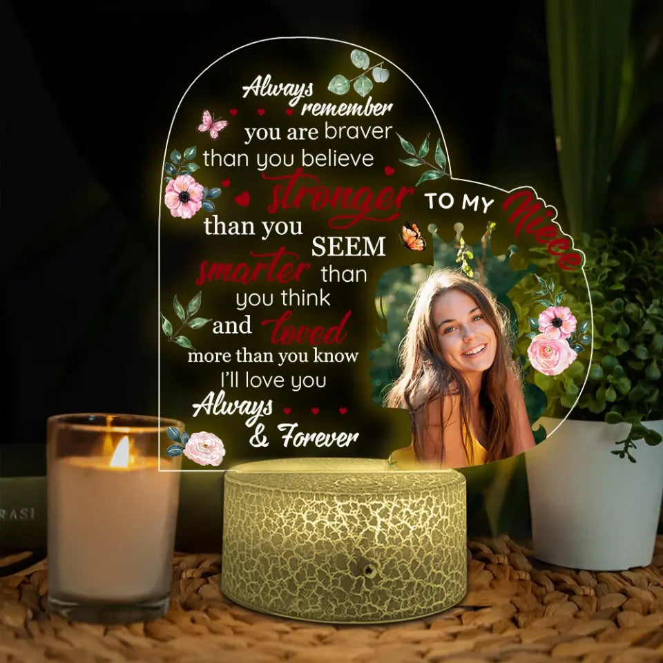 To My Niece Always Remember You Are Braver Upload Photo Led Light