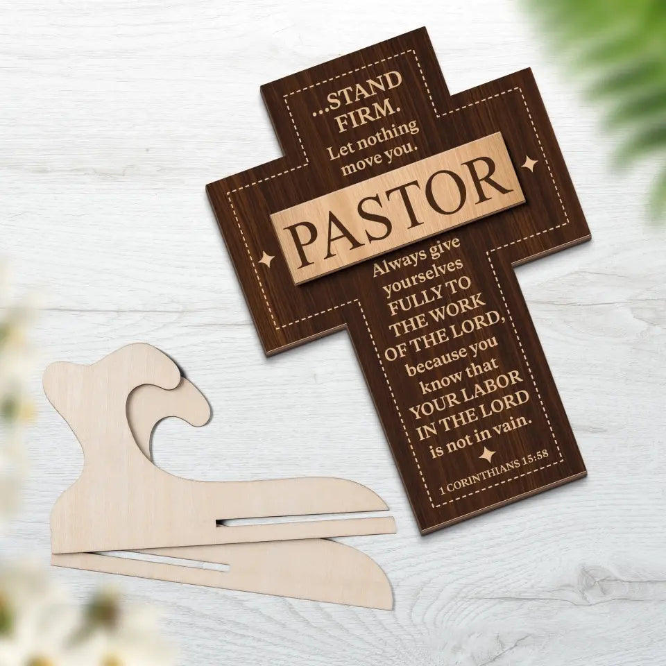 Stand Firm Let Nothing Move You Special 2-Layer Wooden Sign - Gift for Pastors