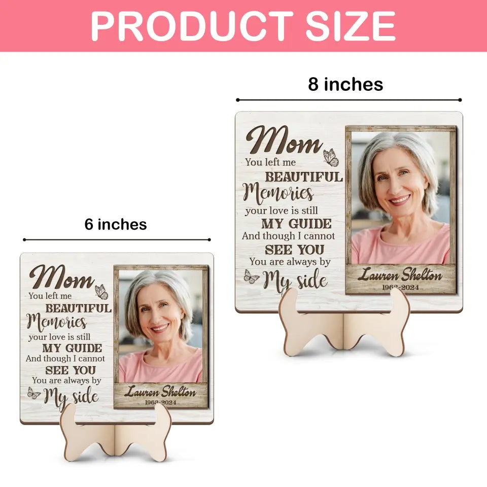 Mom Left Me Beautiful Memories - Shape 2 Layers Wooden Sign