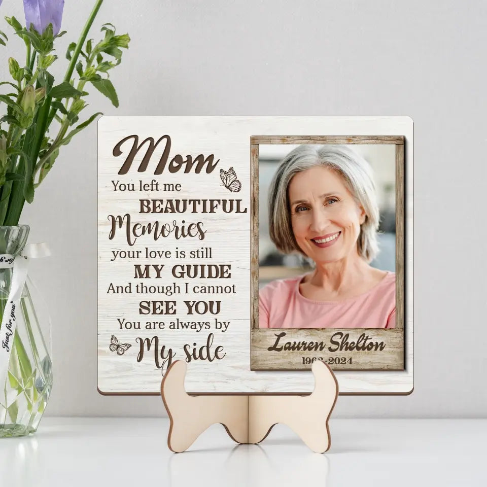 Mom Left Me Beautiful Memories - Shape 2 Layers Wooden Sign