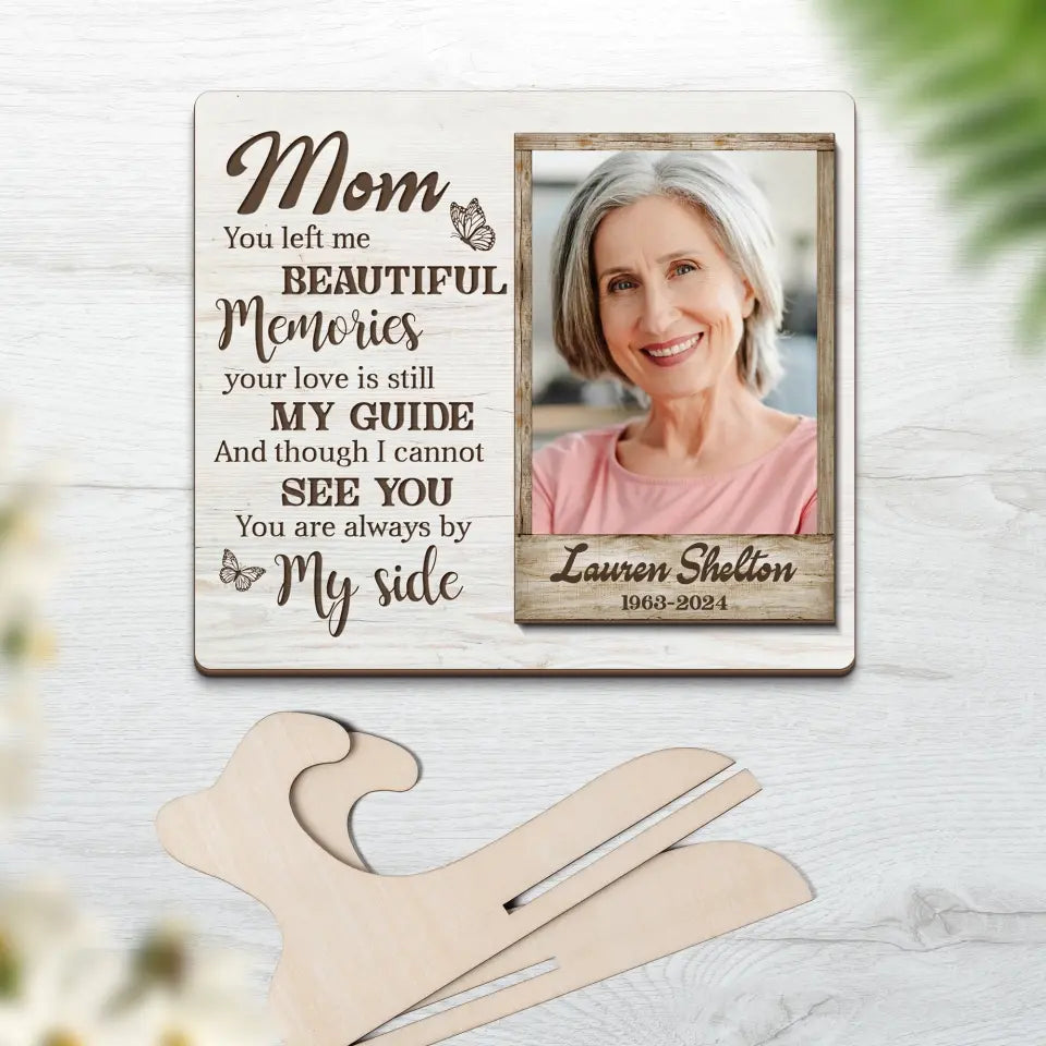 Mom Left Me Beautiful Memories - Shape 2 Layers Wooden Sign