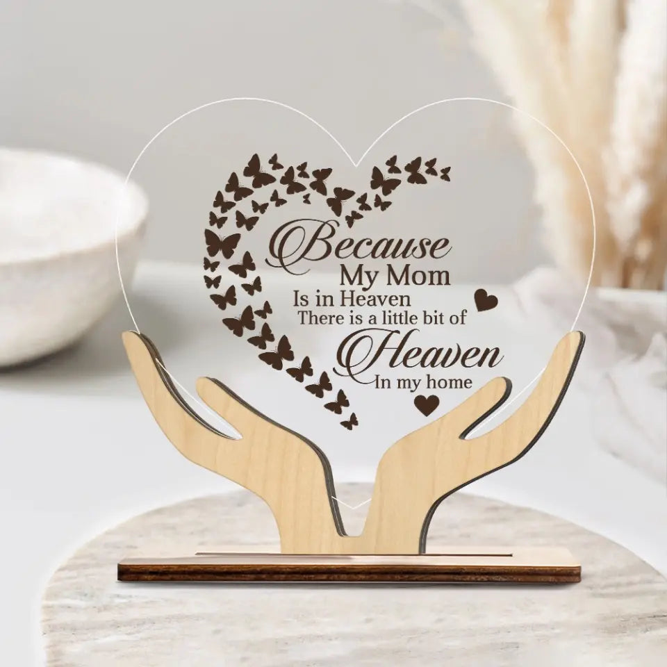 Because My Mom Is In Heaven - 3 Layers Wooden Plaque