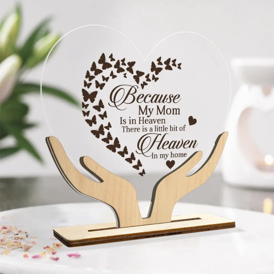 Because My Mom Is In Heaven - 3 Layers Wooden Plaque