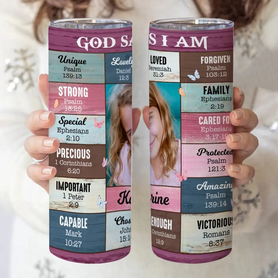 God Says I Am - Skinny Tumbler