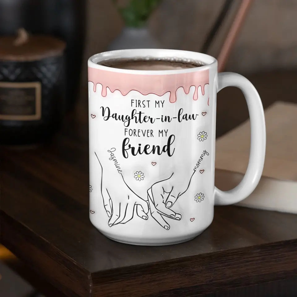First My Daughter-in-law Forever My Friends - White Mug