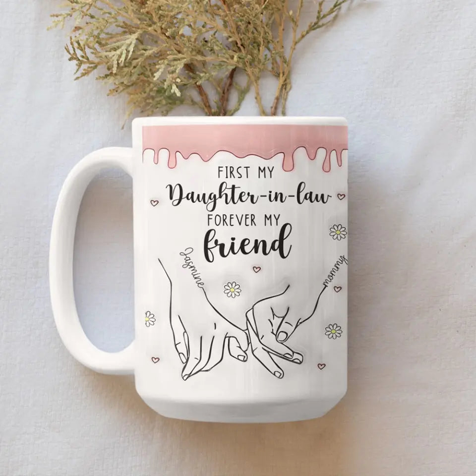 First My Daughter-in-law Forever My Friends - White Mug