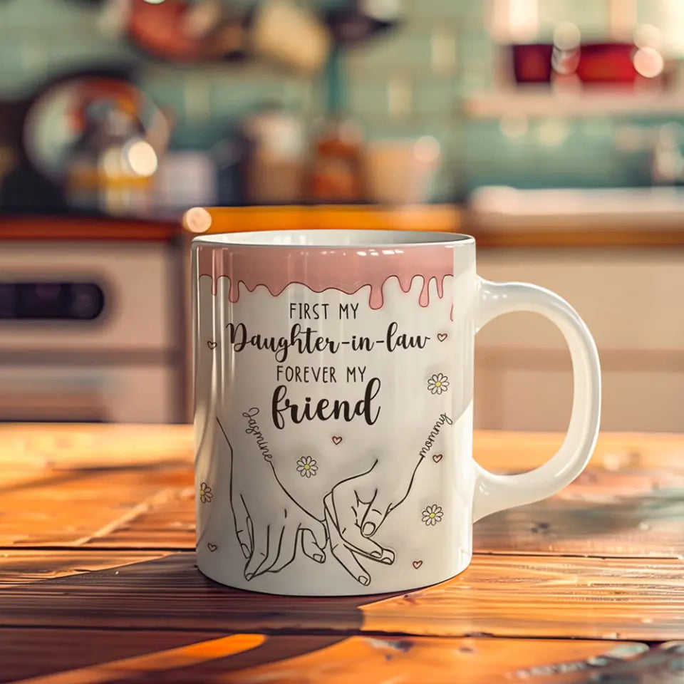 First My Daughter-in-law Forever My Friends - White Mug