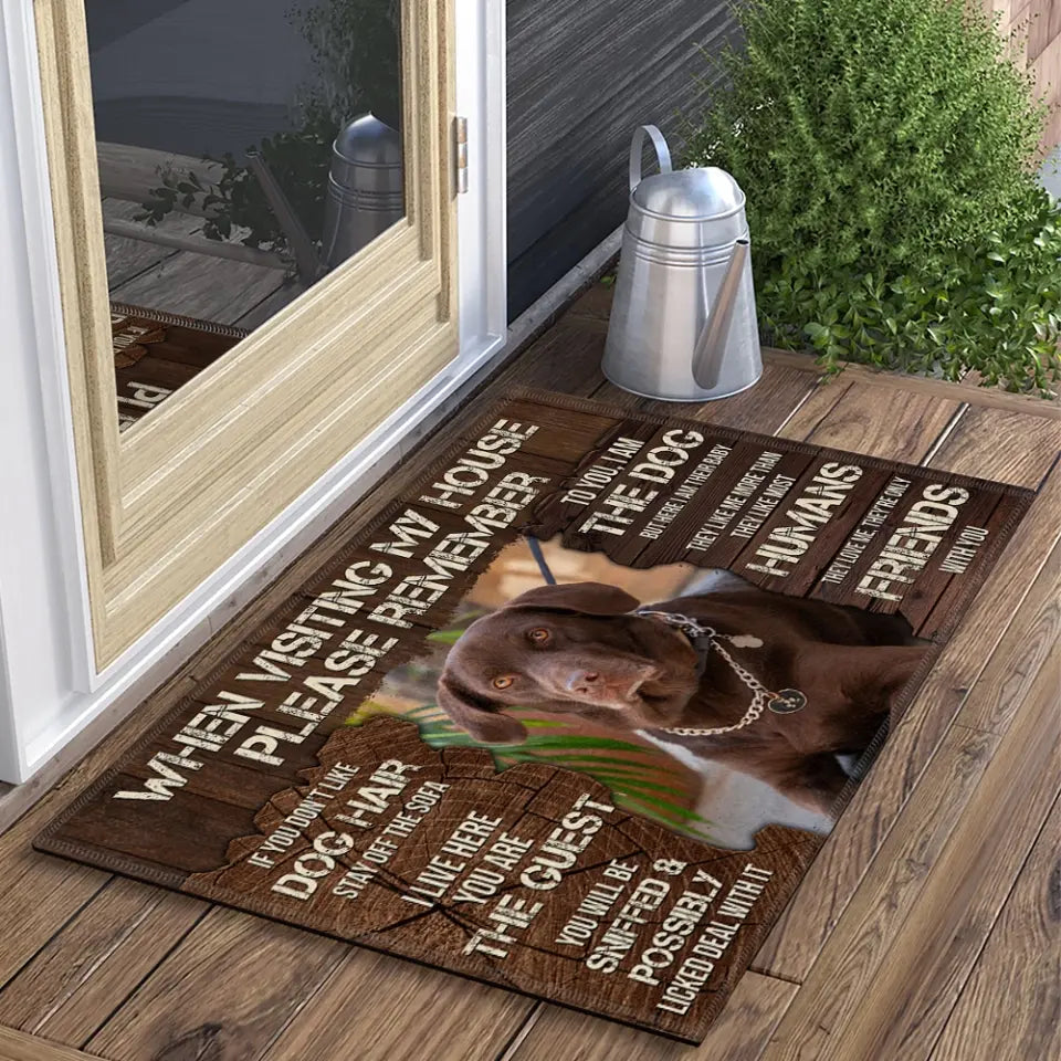 When Visiting My House Please Remember Dog Doormat - Upload Image Personalized Doormat