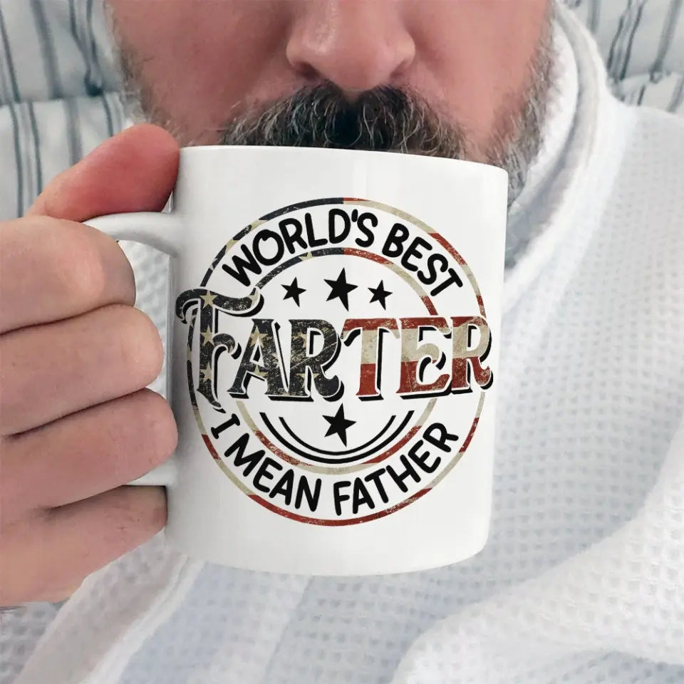 World's Best Farter I Mean Father Special White Mug