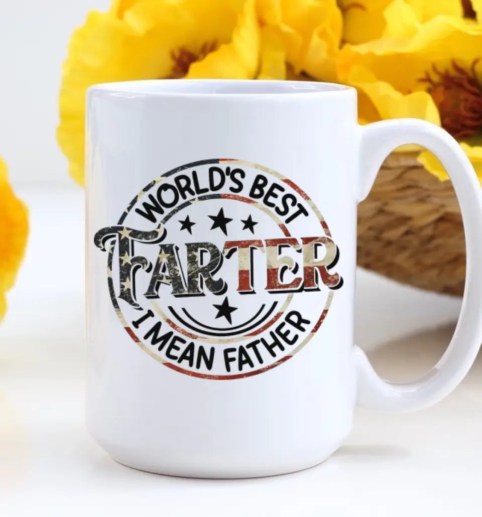 World's Best Farter I Mean Father Special White Mug