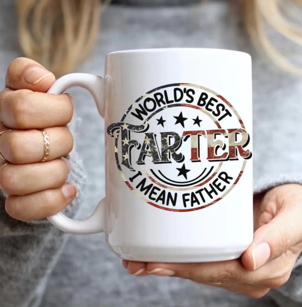 World's Best Farter I Mean Father Special White Mug