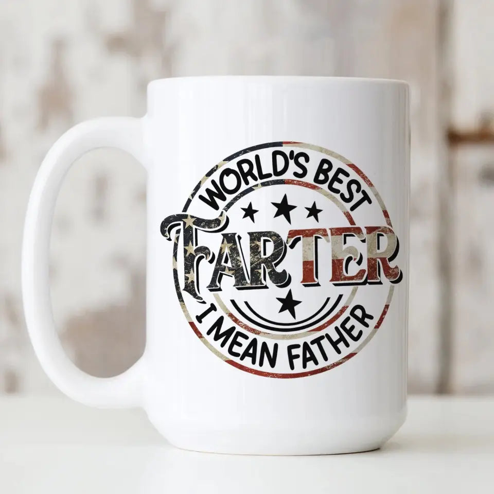 World's Best Farter I Mean Father Special White Mug