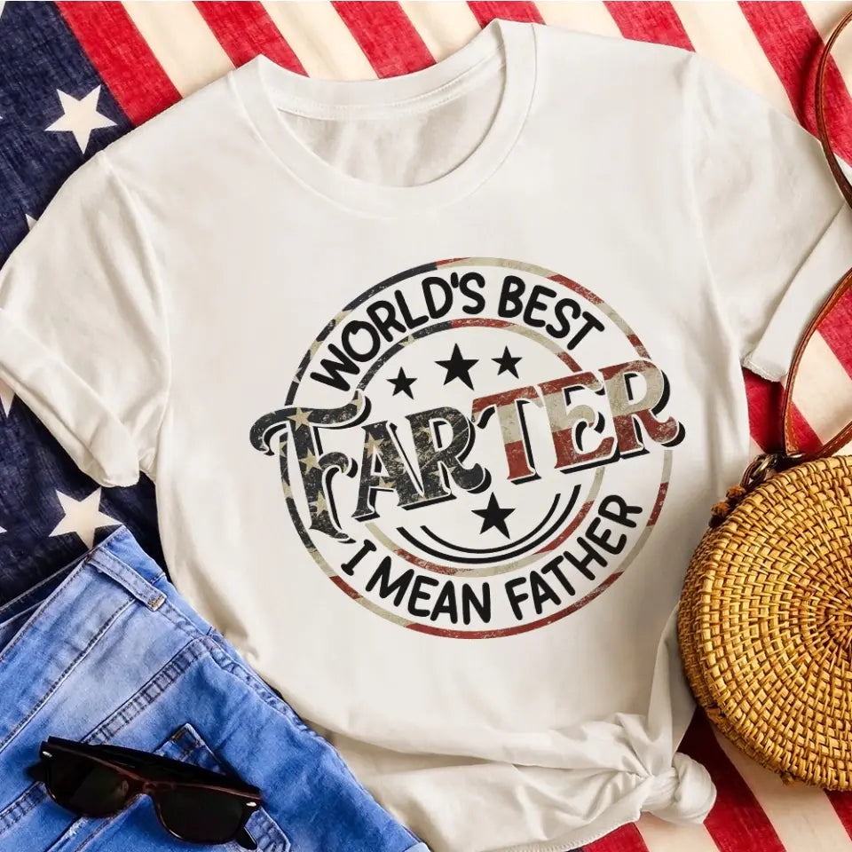 World's Best Farter I Mean Father Special T-Shirt