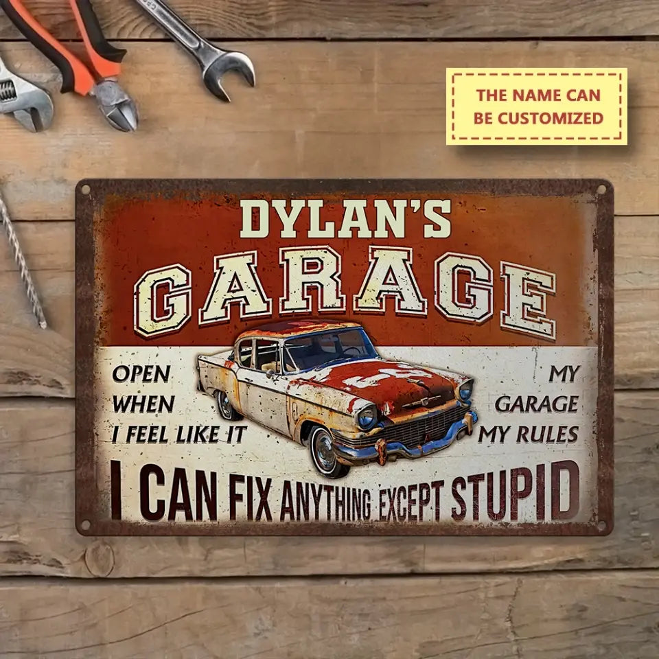 I Can Fix Anything Except Stupid Personalized Metal Sign