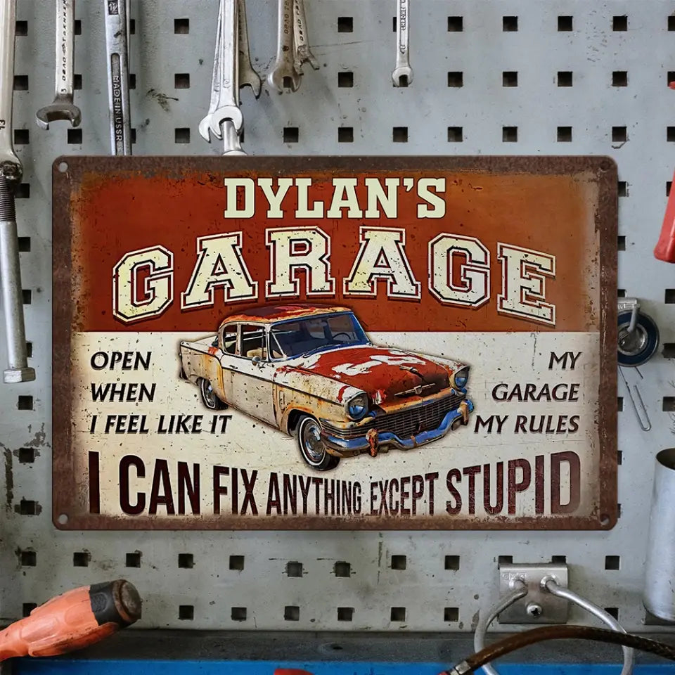 I Can Fix Anything Except Stupid Personalized Metal Sign