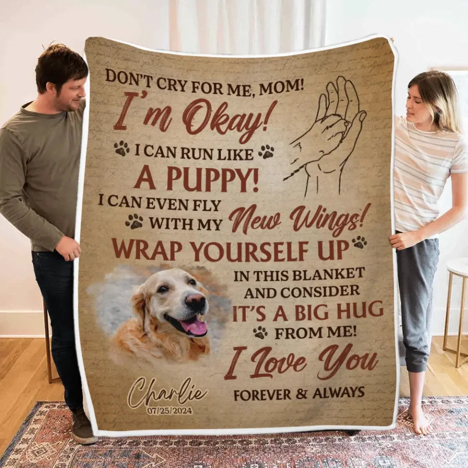 Don't Cry For Me Run Like A Puppy | Personalized Blanket