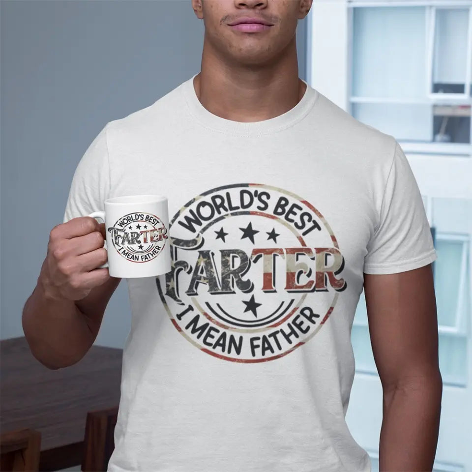 World's Best Farter I Mean Father Special T-Shirt
